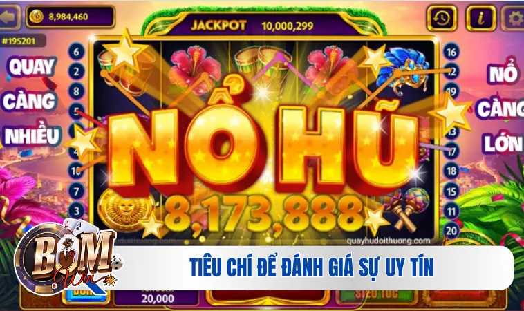 Game Nổ Hũ Uy Tín | Top 3 Thể Loại Được Tham Gia Nhiều Nhất 4 Tiêu chí để đánh giá sự uy tín