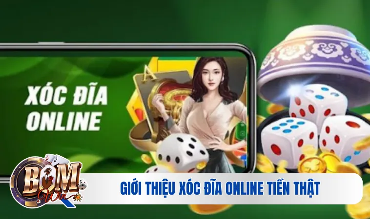 Xóc Đĩa Online Tiền Thật - Chơi Game Thả Ga Mọi Lúc, Mọi Nơi 2 Hiểu thêm về xóc đĩa online tiền thật