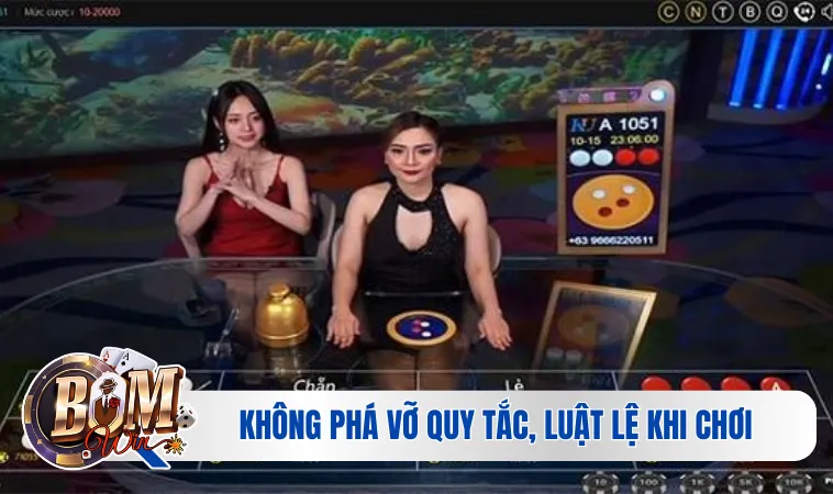 Không phá vỡ quy tắc, luật lệ khi chơi