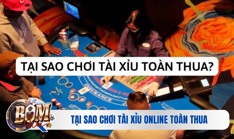 Tại sao chơi tài xỉu online toàn thua cho thành viên