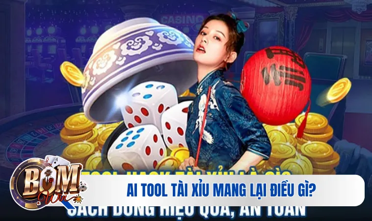 Ai tool tài xỉu mang lại điều gì?