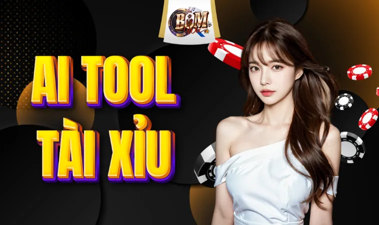 Ai Tool Tài Xỉu | Tổng Hợp Các Bản Hack Hiệu Quả Nhất