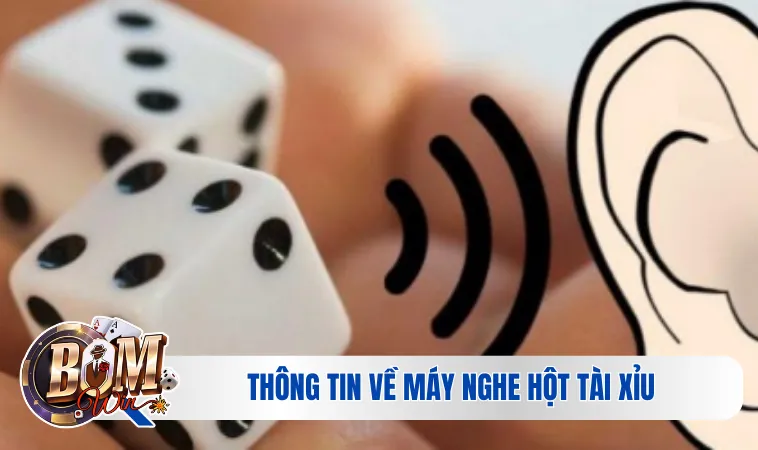 Máy Nghe Hột Tài Xỉu - Công Cụ Hack Game Hiệu Quả Nhất 2024 2 Thông tin về máy nghe hột tài xỉu