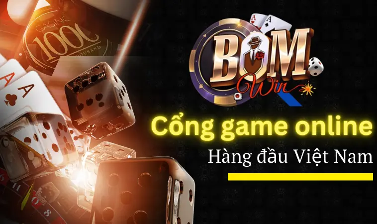 Cổng game Bomwin Club hàng đầu Việt Nam